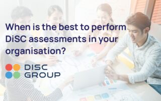 When is best to perform DISC assessments in your organisation featured image